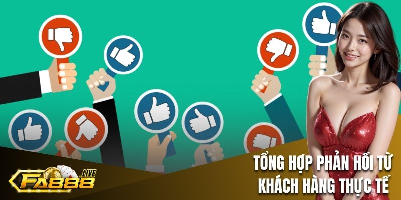 Phản hồi từ khách hàng về nhà cái FA88
